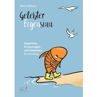 Abbildung von Gelebter Eigensinn: Gespräche, Erinnerungen und Gedanken. Ein Streifzug (Trilogie des Eigensinns)
