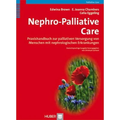 Abbildung von Nephro Palliative Care: Praxishandbuch zur palliativen Versorgung von Menschen mit Nierenerkrankungen