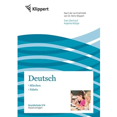 Abbildung von Märchen Fabeln: Grundschule 3 4. Kopiervorlagen (3. und Klasse): Klasse) (Klippert Grundschule)