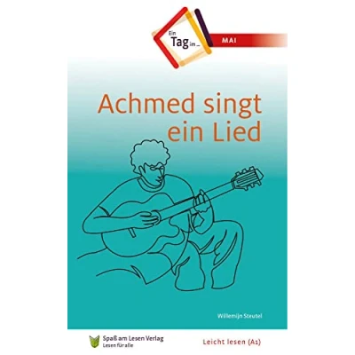Abbildung von Achmed singt ein Lied: In Leichter Sprache (Ein Tag im...)