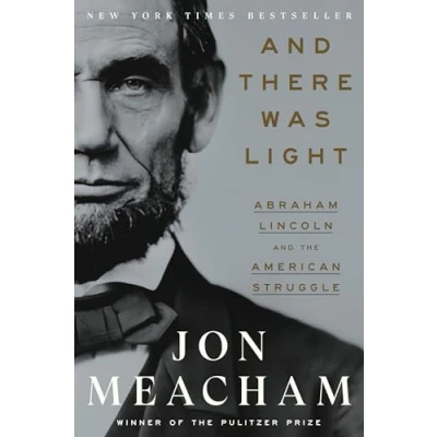Abbildung von and There Was Light: Abraham Lincoln the American Struggle