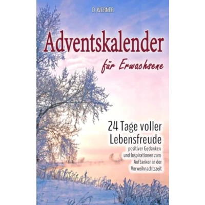 Abbildung von Adventskalender für Erwachsene: 24 Tage voller Lebensfreude, positiver Gedanken und Inspirationen zum Auftanken in der Vorweihnachtszeit