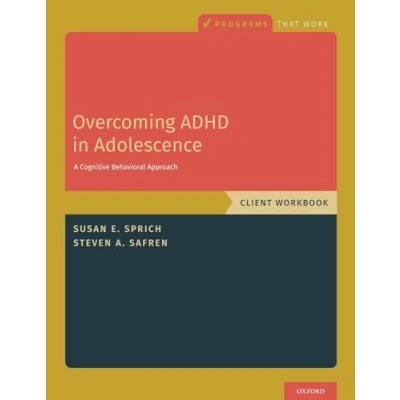 Abbildung von Overcoming ADHD in Adolescence: A Cognitive Behavioral Approach, Client Workbook: Workbook (Programs That Work)