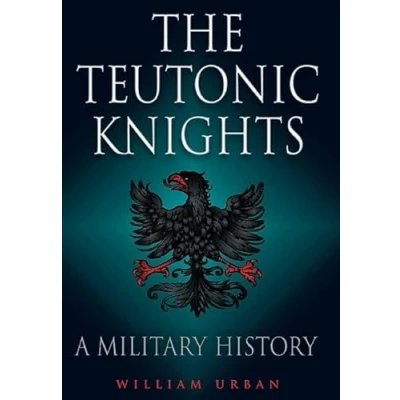 Abbildung von Teutonic Knights: A Military History