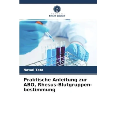 Abbildung von Praktische Anleitung zur ABO, Rhesus Blutgruppen bestimmung