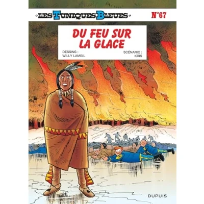 Abbildung von Les Tuniques Bleues Tome 67 Du feu sur la glace
