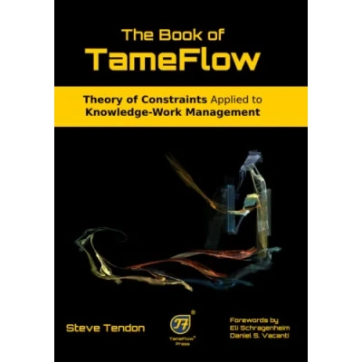 Abbildung von The Book of TameFlow: Theory Constraints Applied to Knowledge Work Management