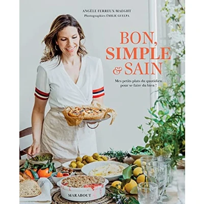 Abbildung von Bon simple et sain: Mes petits plats du quotidien pour se faire bien !