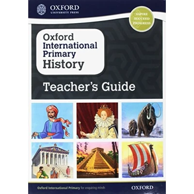 Abbildung von OXFORD INTERNATIONAL PRIMARY History: Teacher&#039;s Guide (PYP HISTORY)
