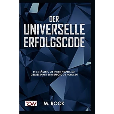 Abbildung von ERFOLGS CODE, Der Universelle Erfolgscode,: die 5 Säulen, Ihnen helfen, mit Gelassenheit zum Erfolg zu kommen