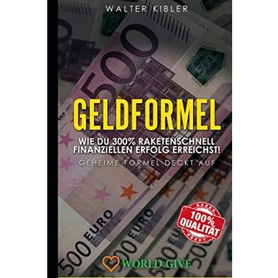 Abbildung von GELD: GELDFORMEL: Wie du 300% raketenschnell finanziellen Erfolg erreichst! Geheime Formel deckt auf