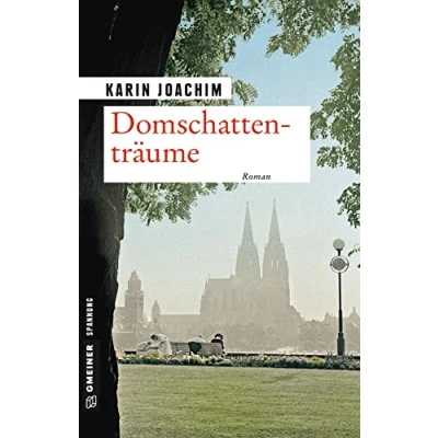 Abbildung von Domschattenträume: Roman (Zeitgeschichtliche Kriminalromane im GMEINER Verlag)