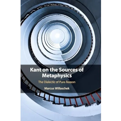 Abbildung von Kant on The Sources of Metaphysics: Dialectic Pure Reason