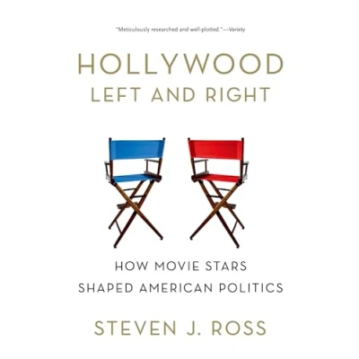 Abbildung von Hollywood Left and Right: How Movie Stars Shaped American Politics