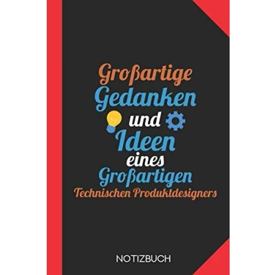 Abbildung von Großartige Gedanken eines Technischen Produktdesigners: Notizbuch mit 120 Linierten Seiten im Format A5 (6x9 Zoll)