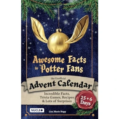 Abbildung von Awesome Facts for Potter Fans: The Unofficial Advent Calendar: Incredible Facts, Trivia Games, Recipes &amp; Lots of Surprises 25 + 6 Days Full Magic ... A Wonderful Activity Book