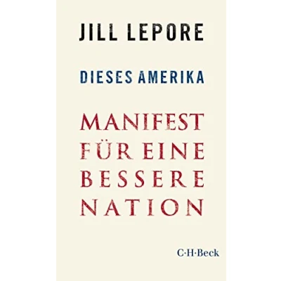 Abbildung von Dieses Amerika: Manifest für eine bessere Nation (Beck Paperback)