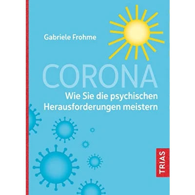 Abbildung von Corona Wie Sie die psychischen Herausforderungen meistern