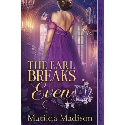 Abbildung von The Earl Breaks Even: A Regency Historical Romance (Gambling Peers, Band 3)