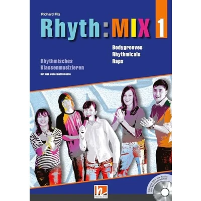Abbildung von Rhyth:MIX 1: Bodygrooves, Rhythmicals und Raps für rhythmisches Klassenmusizieren. Inkl. CD+