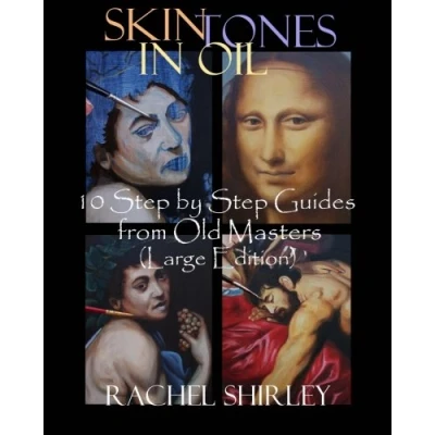 Abbildung von Skin Tones in Oil 10: Step by Guides from Old Masters (Large Edition)
