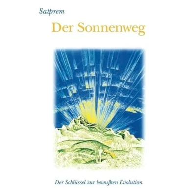 Abbildung von Der Sonnenweg: Schlüssel zur bewußten Evolution: bewussten Evolution
