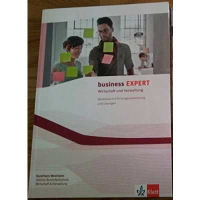 Abbildung von business EXPERT Nordrhein Westfalen. Wirtschaft und Verwaltung: Workbook mit Prüfungsvorbereitung Lösungen: Höhere Berufsfachschule, &amp; ... (Business EXPERT. Verwaltung)