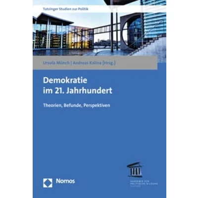 Abbildung von Demokratie im 21. Jahrhundert: Theorien, Befunde, Perspektiven (Tutzinger Studien zur Politik, Band 18)