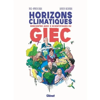 Abbildung von Horizons climatiques: Rencontre avec neuf scientifiques du G.I.E.C.