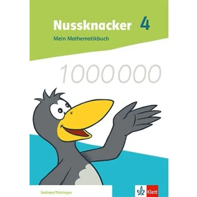 Abbildung von Nussknacker 4. Ausgabe Sachsen und Thüringen: Mein Mathematikbuch Klasse 4: Schulbuch 4 (Nussknacker. ab 2021)