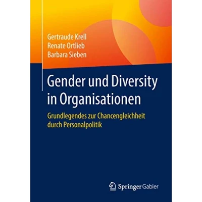Abbildung von Gender und Diversity in Organisationen: Grundlegendes zur Chancengleichheit durch Personalpolitik