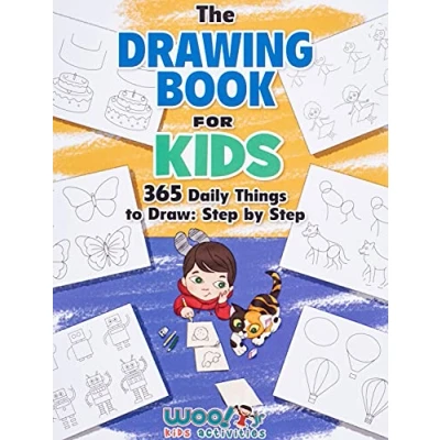 Abbildung von The Drawing Book for Kids: 365 Daily Things to Draw, Step by (Woo! Jr. Kids Activities Books) (Drawing Books Kids)