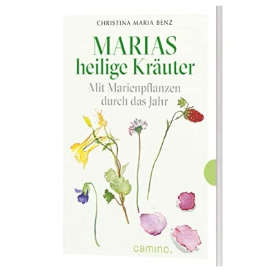 Abbildung von Marias heilige Kräuter Mit Marienpflanzen durch das Jahr