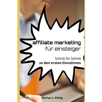 Abbildung von Affiliate Marketing für Einsteiger: Schritt zu den ersten Einnahmen