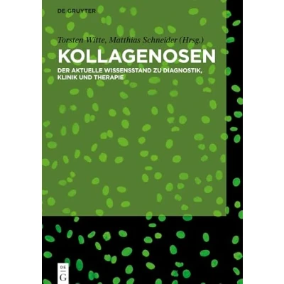 Abbildung von Kollagenosen: Der aktuelle Wissensstand zu Diagnostik, Klinik und Therapie