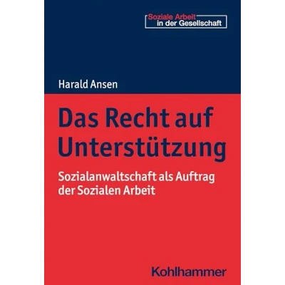 Abbildung von Das Recht auf Unterstützung: Sozialanwaltschaft als Auftrag der Sozialen Arbeit (Soziale in Gesellschaft)