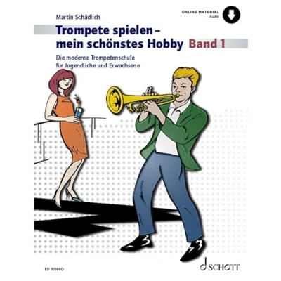 Abbildung von Trompete spielen mein schönstes Hobby: Die moderne Trompetenschule für Jugendliche und Erwachsene. Band 1. Trompete. (Trompete Hobby, 1)