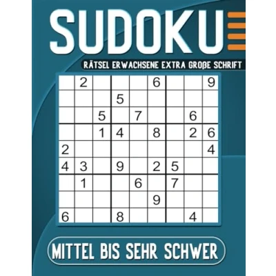 Abbildung von Sudoku Rätsel Erwachsene Mittel Bis Sehr Schwer Extra Große Schrift: 100 Großdruck mit Lösungen.
