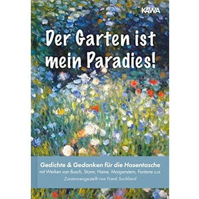 Abbildung von Der Garten ist mein Paradies: Gedichte &amp; Gedanken für die Hosentasche (Band 7) (Gedichte Hosentasche)