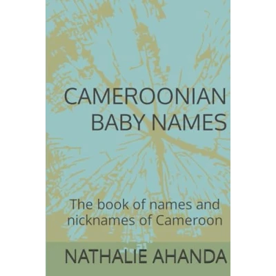 Abbildung von CAMEROONIAN BABY NAMES: The book of names and nicknames Cameroon