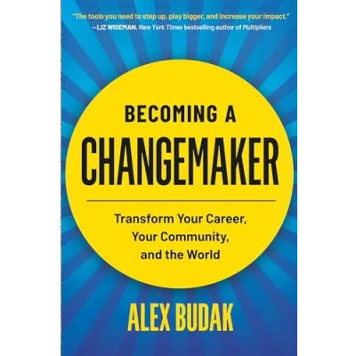 Abbildung von Becoming a Changemaker: Transform Your Career, Community, and the World