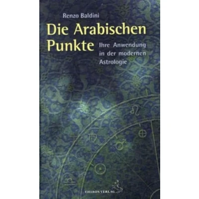 Abbildung von Die arabischen Punkte: Ihre Anwendung in der modernen Astrologie (Standardwerke Astrologie)