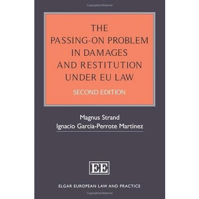 Abbildung von The Passing On Problem in Damages and Restitution Under EU Law: Second Edition (Elgar European Law Practice)
