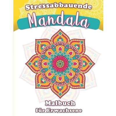 Abbildung von Stressabbauende Mandala Malbuch für Erwachsene: Wunderschöne Motive zum ausmalen Meditation und Entspannung