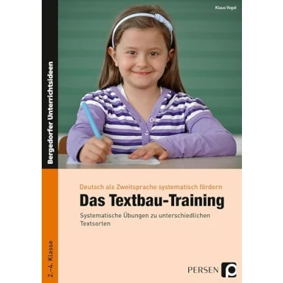 Abbildung von Das Textbau Training: Systematische Übungen zu unterschiedlichen Textsorten (2. bis 4. Klasse) (Deutsch als Zweitsprache syst. fördern GS)