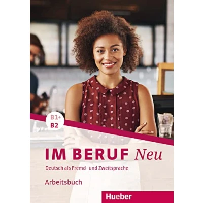 Abbildung von Im Beruf NEU B1+/B2: Deutsch als Fremd und Zweitsprache / Arbeitsbuch