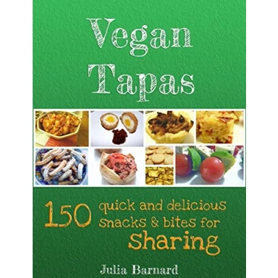 Abbildung von Vegan Tapas: 150 quick and delicious snacks bites for sharing