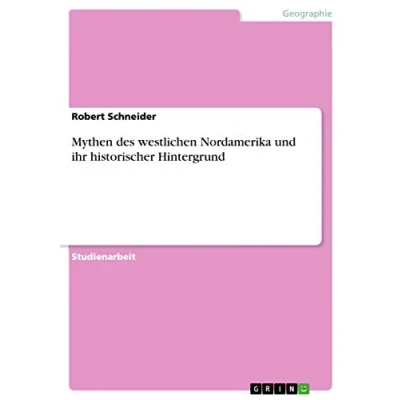 Abbildung von Mythen des westlichen Nordamerika und ihr historischer Hintergrund