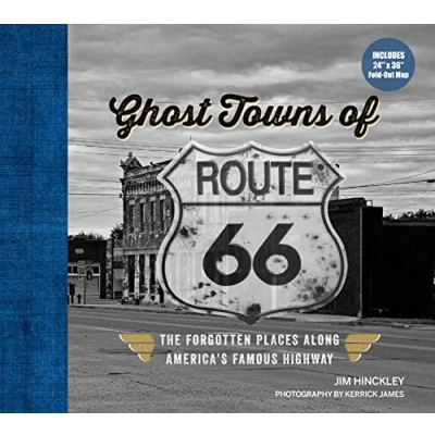 Abbildung von Ghost Towns of Route 66: The Forgotten Places Along America’s Famous Highway Includes 24in x 36in Fold out Map