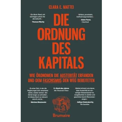 Abbildung von die Ordnung des Kapitals: Wie Ökonomen Austerität erfanden und dem Faschismus den Weg bereiteten